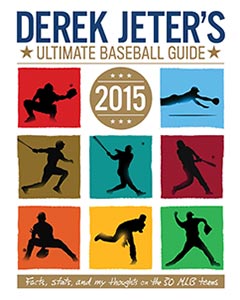 Derek Jeter's Ultimate Baseball Guide 2015
